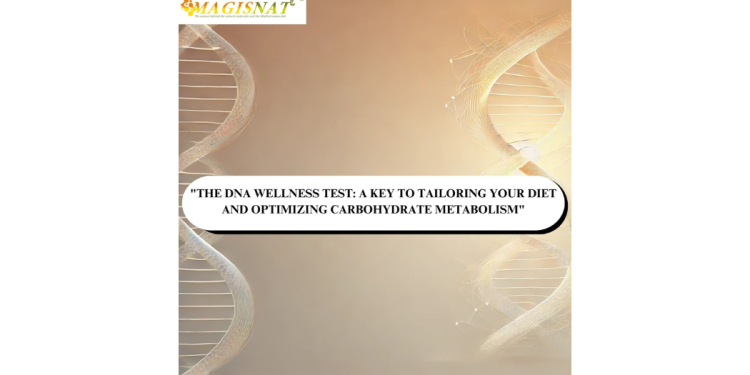 “The DNA Wellness Test: A Key to Tailoring Your Diet and Optimizing Carbohydrate Metabolism”
