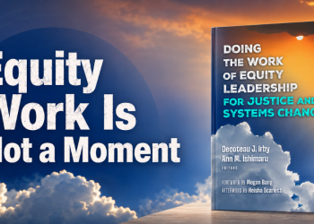 For Ann Ishimaru and Decoteau Irby, Equity Work Is Not a Moment